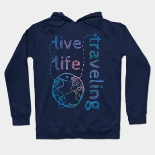 Live Life Traveling blue Hoodie